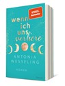 Wenn ich uns verliere - Antonia Wesseling - 9783958186828