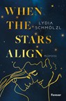 When the Stars Align - Lydia Schmölzl - 9783958186866
