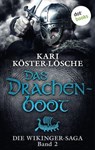Die Wikinger-Saga - Band 2: Das Drachenboot - Kari Köster-Lösche - 9783958240179