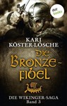 Die Wikinger-Saga - Band 3: Die Bronzefibel - Kari Köster-Lösche - 9783958240186