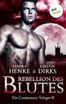 Die Condannato-Trilogie - Band 3: Rebellion des Blutes - Sandra Henke ; Kerstin Dirks - 9783958240810