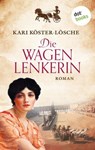 Die Wagenlenkerin - Kari Köster-Lösche - 9783958242234