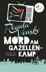 Mord im Gazellenkamp - Regula Venske - 9783958242777