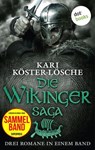 Die Wikingersaga - Drei Romane in einem Band - Kari Köster-Lösche - 9783958242906