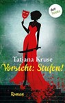 Vorsicht: Stufen! - Tatjana Kruse - 9783958243811