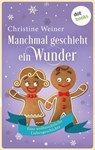 Manchmal geschieht ein Wunder - Christine Weiner - 9783958244313