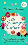 Der Sonntagskuchen - Christine Weiner - 9783958245396