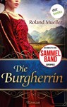 Die Burgherrin - Roland Mueller - 9783958248847