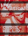 Chris Killip: The Station - Chris Killip - 9783958296169