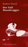 Der Fall Moosbrugger (Steidl Nocturnes) - Robert Musil - 9783958297807