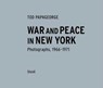Tod Papageorge: War and Peace in New York - Tod Papageorge ; Holger Feroudj - 9783958298934