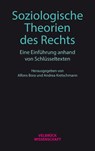 Soziologische Theorien des Rechts - Alfons Bora ; Andrea Kretschmann - 9783958323612