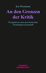 An den Grenzen der Kritik - Kai Wortmann - 9783958324237