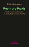 Recht als Praxis - Philip Schimchen - 9783958324350