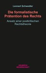 Die formalistische Prätention des Rechts - Lennart Schwedler - 9783958324381