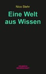 Eine Welt aus Wissen - Nico Stehr - 9783958324398