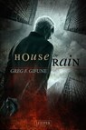 HOUSE OF RAIN - Greg F. Gifune - 9783958350816