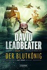 DER BLUTKÖNIG (Matt Drake Abenteuer 2) - David Leadbeater - 9783958354951