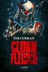 CLOWNFLEISCH - Tim Curran - 9783958355187