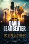 DAS GRAB DER GÖTTER (Matt Drake Abenteuer 4) - David Leadbeater - 9783958356764