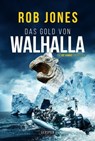 DAS GOLD VON WALHALLA (Joe Hawke 5) - Rob Jones - 9783958357921