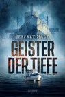 GEISTER DER TIEFE - Jeffrey Hale - 9783958358737