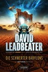DIE SCHWERTER BABYLONS (Matt Drake Abenteuer 6) - David Leadbeater - 9783958359079