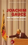 Joachim Gauck. Der falsche Mann? - Klaus Blessing - 9783958415072