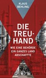 Die Treuhand - Klaus Behling - 9783958415171