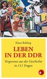Leben in der DDR - Klaus Behling - 9783958415515