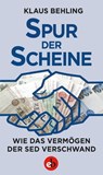 Spur der Scheine - Klaus Behling - 9783958415591