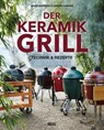 Der Keramikgrill - Jeroen Hazebroek ; Leonard Elenbaas - 9783958430495