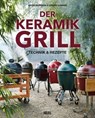 Der Keramikgrill - Jeroen Hazebroek ; Leonard Elenbaas - 9783958431980