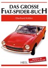 Das grosse Fiat-Spider-Buch - Eberhard Kittler - 9783958433618