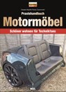 Praxishandbuch Motormöbel - Gergely Bajzáth ; Tobias Zoporowski - 9783958437050