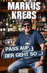 Pass auf, der geht so …! - Markus Krebs - 9783958437364