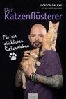Der Katzenflüsterer - Jackson Galaxy ; Dr. Mikel Delgado - 9783958439290