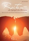 Reiten als Spiegel des Herzens - Ina Ruschinski - 9783958470064