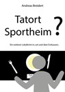 Tatort Sportheim? - Andreas Breidert - 9783958491595