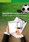 Spielervermittlerlizenz: Aktuelle Tendenzen und Entwicklungen - Prof. Christian Vogt - 9783958491908