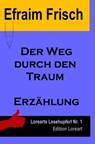 Der Weg durch den Traum - Efraim Frisch - 9783958492318
