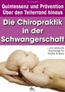 Die Chiropraktik in der Schwangerschaft - Imre Kusztrich - 9783958492585