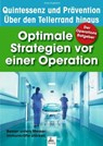 Der Operations Ratgeber: Optimale Strategien vor einer Operation - Imre Kusztrich - 9783958492653