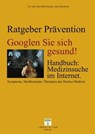 Googlen Sie sich gesund! - Imre Kusztrich ; Dr. med. Jan-Dirk Fauteck - 9783958493902
