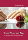 Ohne Wenn und Aber - Harville Hendrix, Ph. D. - 9783958495524