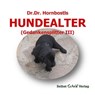 Dr. Dr. Hornbostls Hundealter (Gedankensplitter III) - Dr. Dr. Hornbostl ; Ernst Zlo ; Ernst Zloklikovits - 9783958495678