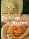 Die Nonne und der Derwisch - Christoph Quarch - 9783958496248