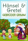 Hänsel & Gretel - Gebrüder Grimm - 9783958497153