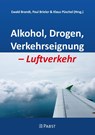 Alkohol, Drogen, Verkehrseignung - Luftverkehr - Brandt Ewald ; Brieler Paul ; Püschel Klaus - 9783958538221
