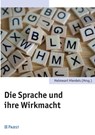 Die Sprache und ihre Wirkmacht - Helmwart Hierdeis - 9783958539808